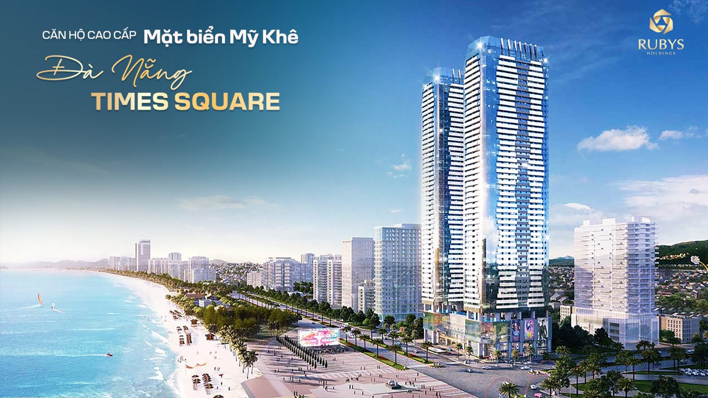 căn hộ Times Square Mỹ Khê, căn hộ biển Đà Nẵng, bất động sản cao cấp Đà Nẵng